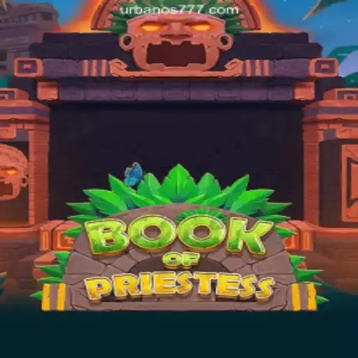 Explore the World of BookOfPriestess on Urbano777.COM: Brasil's Premier Slot Game Platform